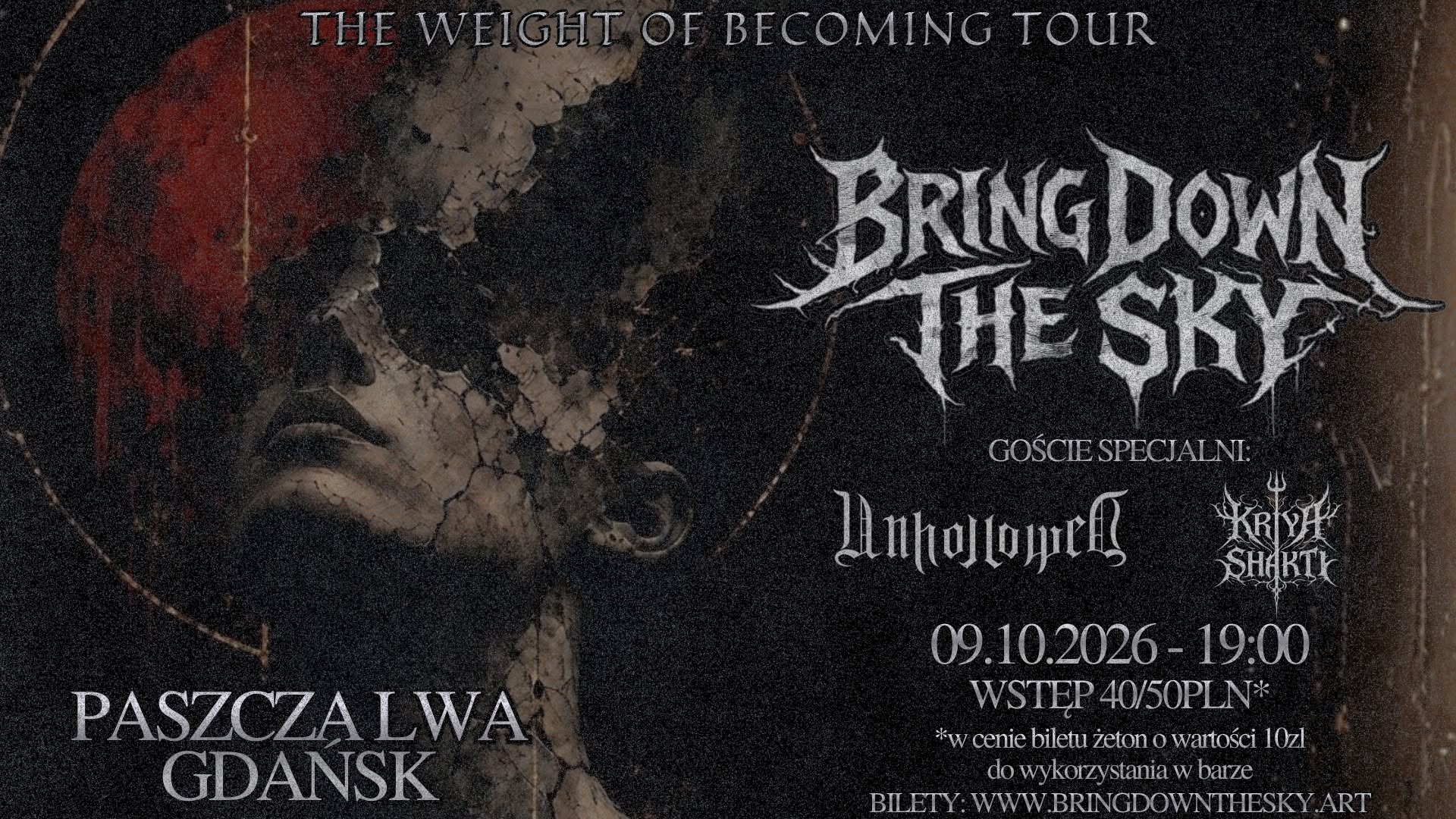 BRING DOWN THE SKY - THE WEIGHT OF BECOMING TOUR | GDAŃSK + UNHOLLOWED, KRIYA SHAKTI — FRI 9 OCT