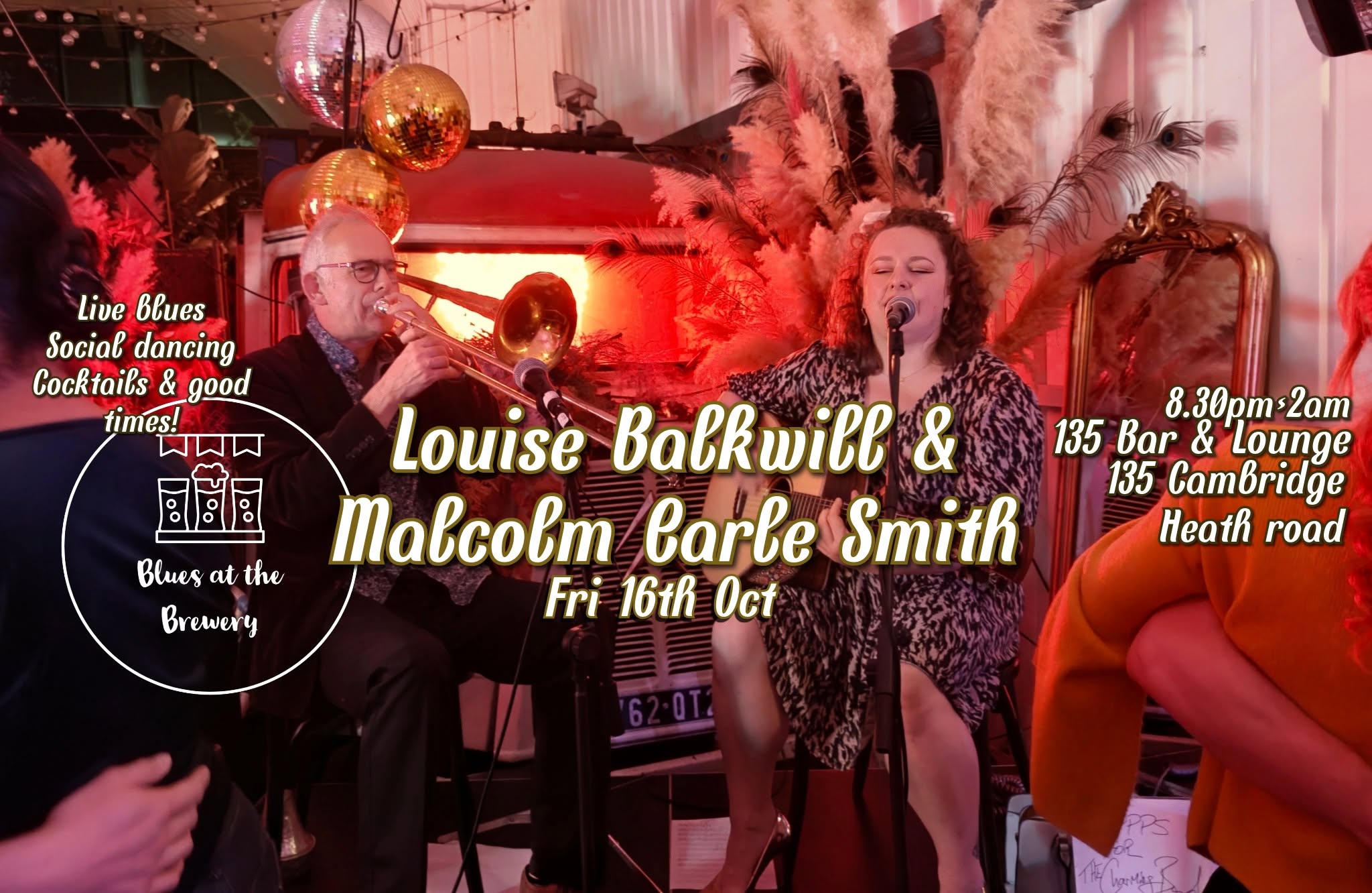 Blues at the Brewery presents Louise Balkwill & Malcolm Earle Smith live at 135 Bar & Lounge β FRI 16 β SAT 17 OCT