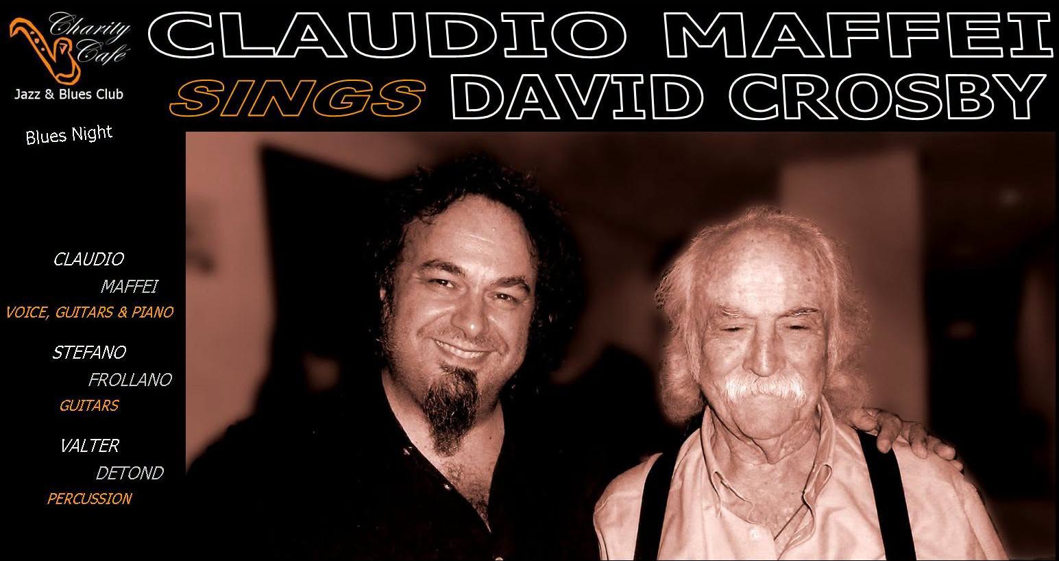 CLAUDIO MAFFEI canta DAVID CROSBY | BluesNight — SAT 3 OCT