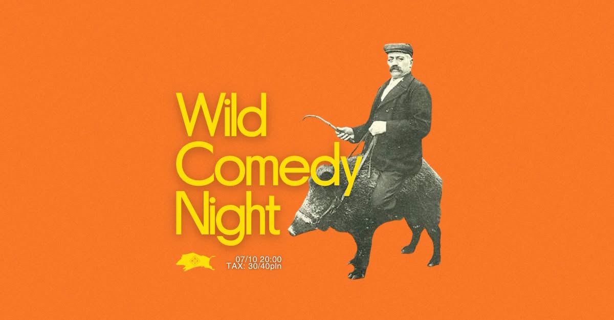 Wild Comedy Night • DZiK — WED 7 OCT