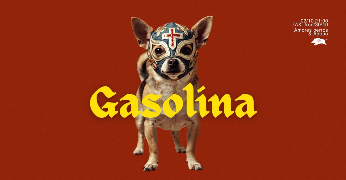 ❤️🔥 GASOLINA ❤️🔥 LISTA FB FREE ❤️🔥 Amores perros & Adobo by Jägermeister — FRI 2 OCT
