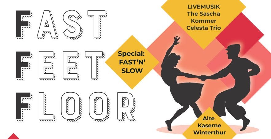 Fast Feet Floor LIVE ✨Special: Fast'n'Slow✨ in der Alten Kaserne Winterthur — SAT 31 OCT