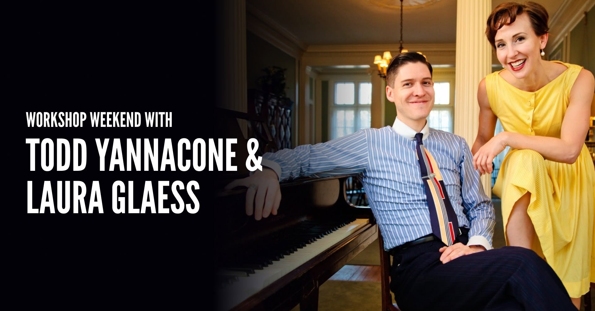 Workshop Weekend with Todd Yannacone & Laura Glaess — SAT 7 – SUN 8 NOV