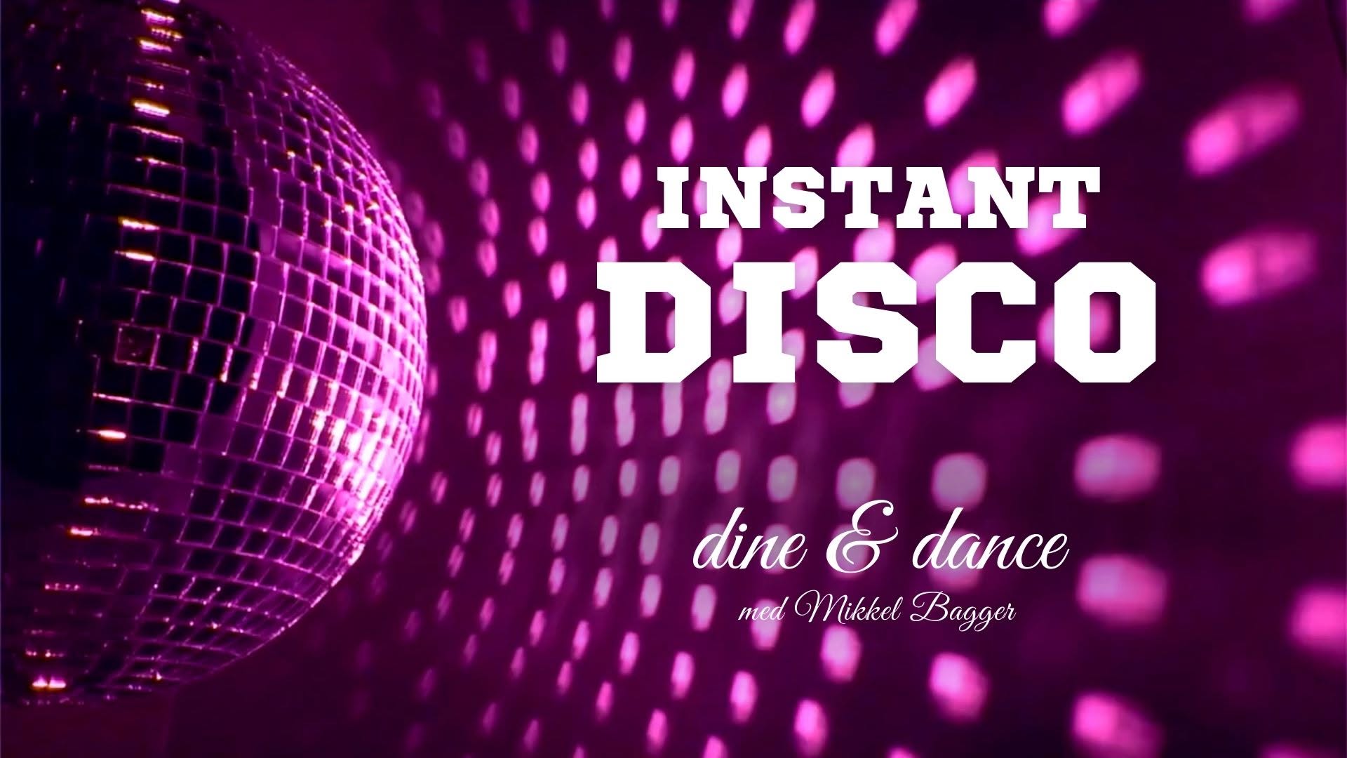 Instant Disco — FRI 30 OCT