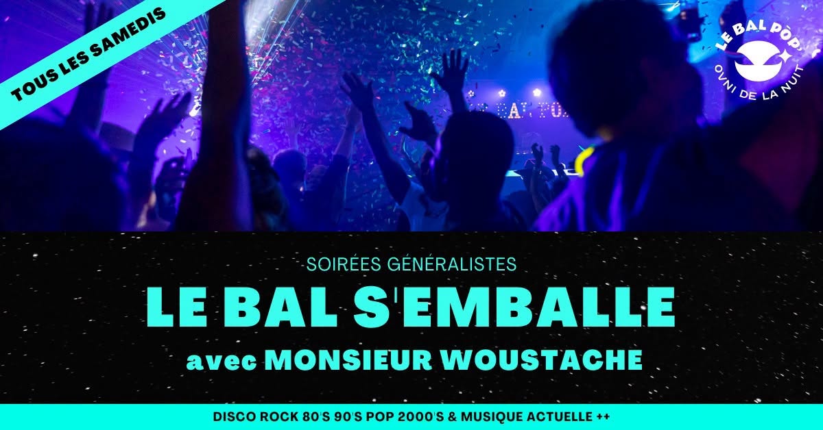 Le Bal s'emballe avec Monsieur Woustache — SAT 10 – SUN 11 OCT