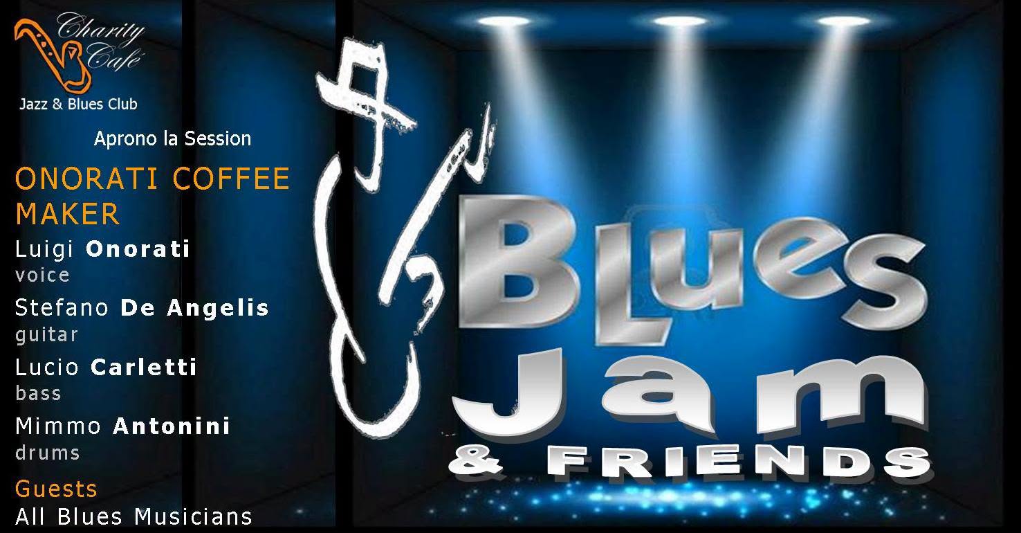 BLUES JAM & FRIENDS | ONORATI COFFEE MAKER — WED 7 OCT