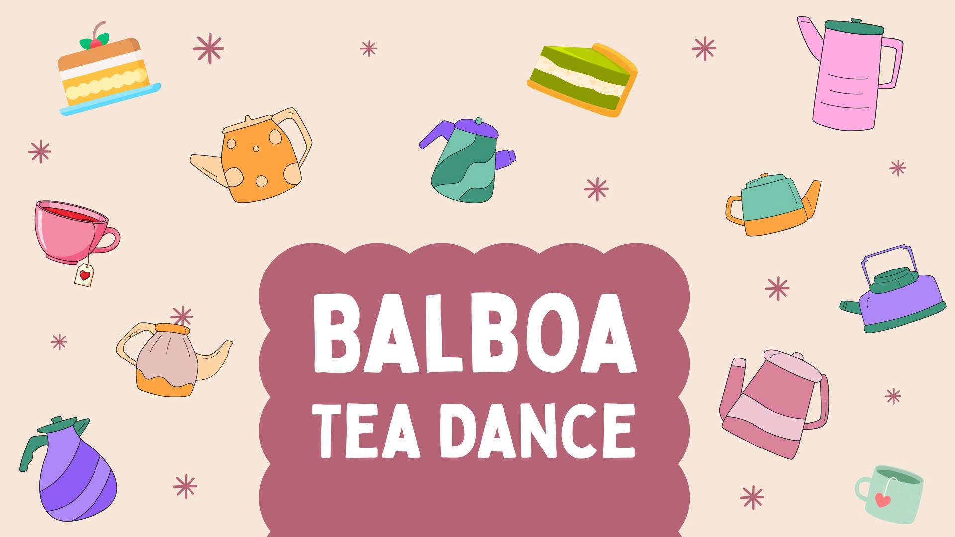 SOCIAL DANCE: Balboa Tea Dance — SAT 7 NOV