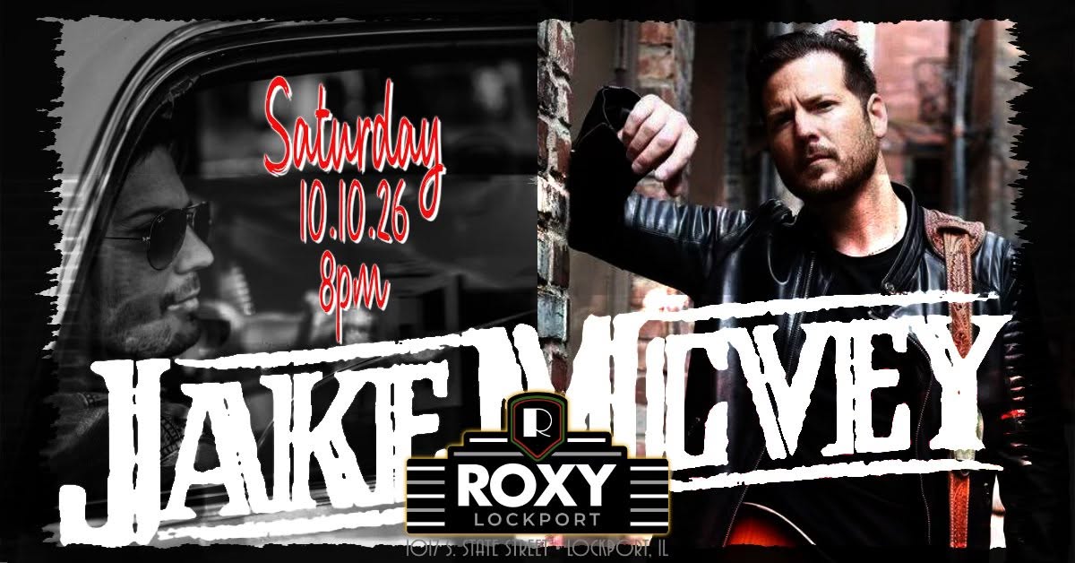 Jake McVey ~ Live at ROXY Lockport — SUN 11 OCT