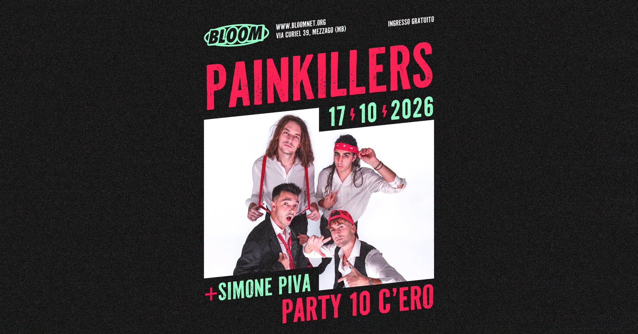 PAINKILLERS PARTY - 10 CβERO β‘οΈ BLOOM Mezzago (MB) β SAT 17 OCT