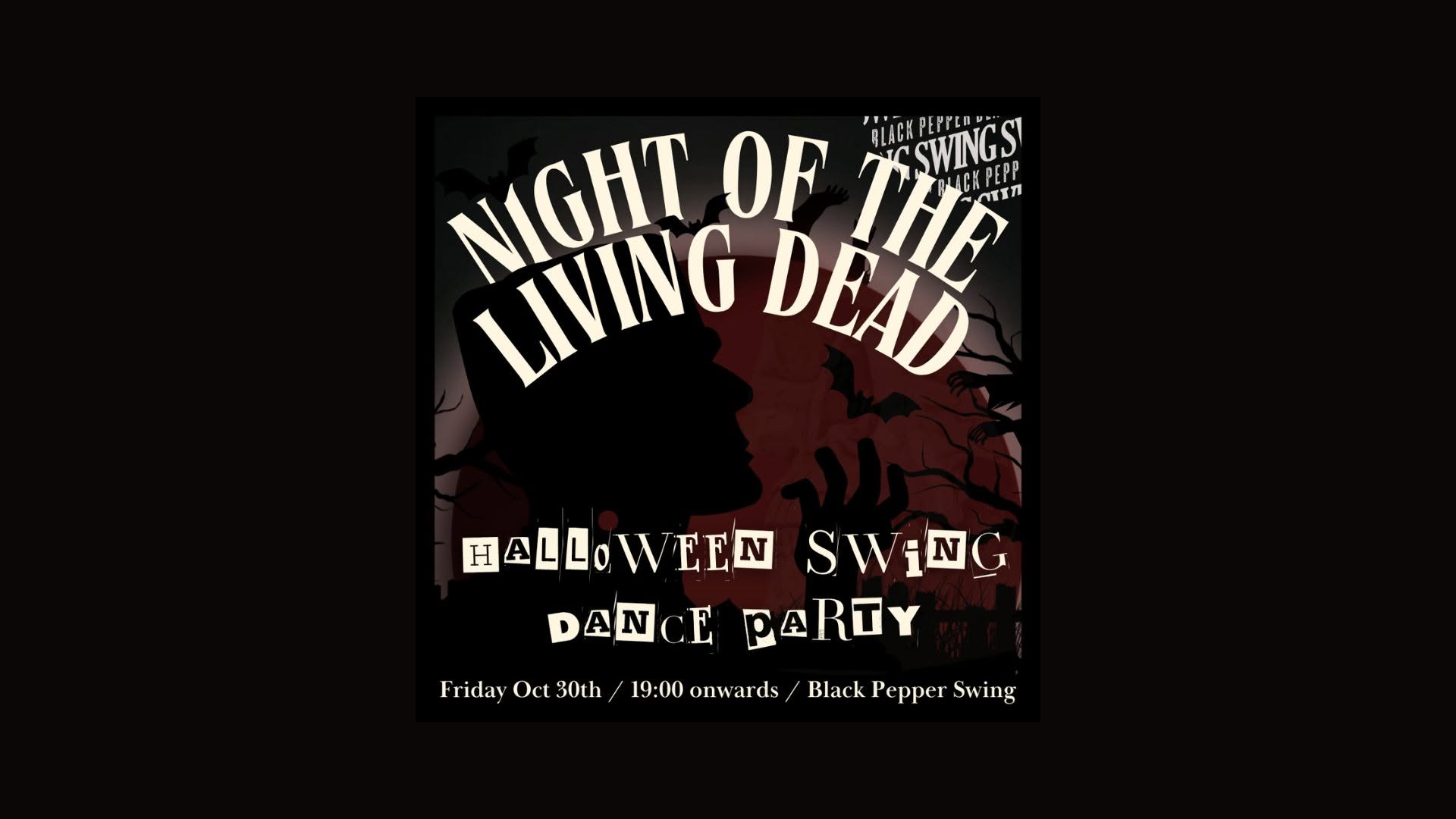 Night of the living dead (Halloween swing dance party) — FRI 30 OCT