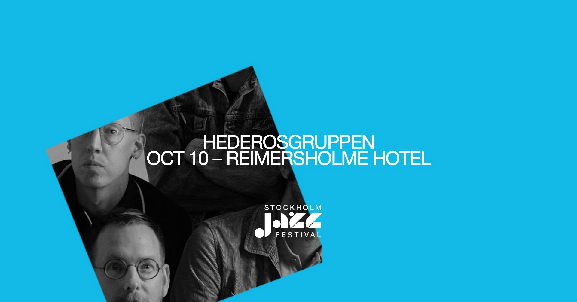 Work in progress med Hederosgruppen — SAT 10 OCT
