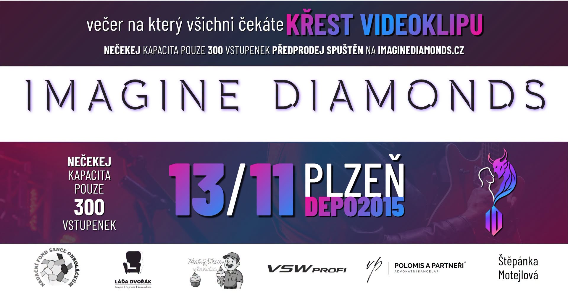 KŘEST VIDEOKLIPU | IMAGINE DIAMONDS | 13.11.2026 | DEPO2015 — FRI 13 NOV