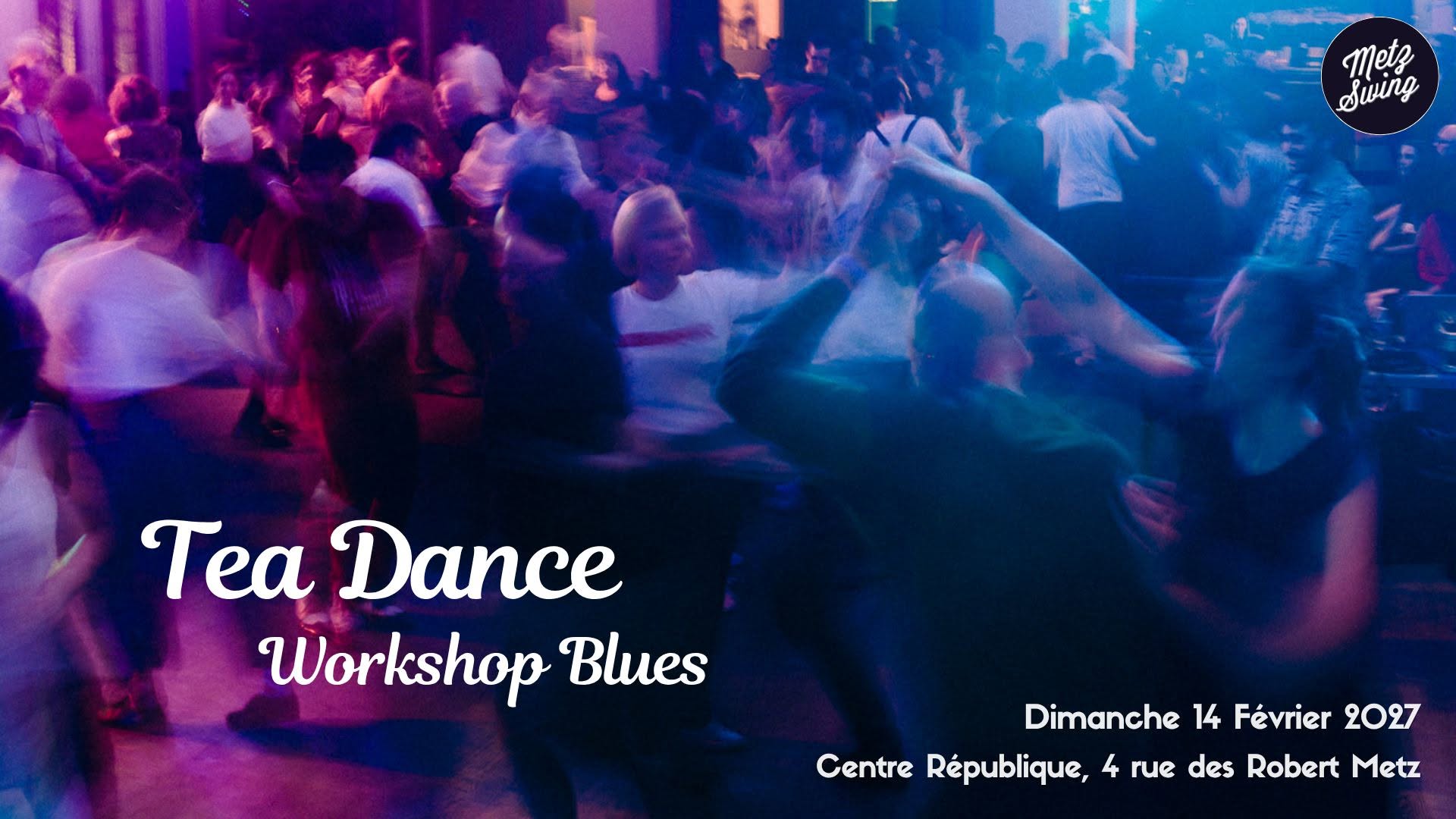 Tea dance + Workshop Blues — SUN 14 FEB 2027