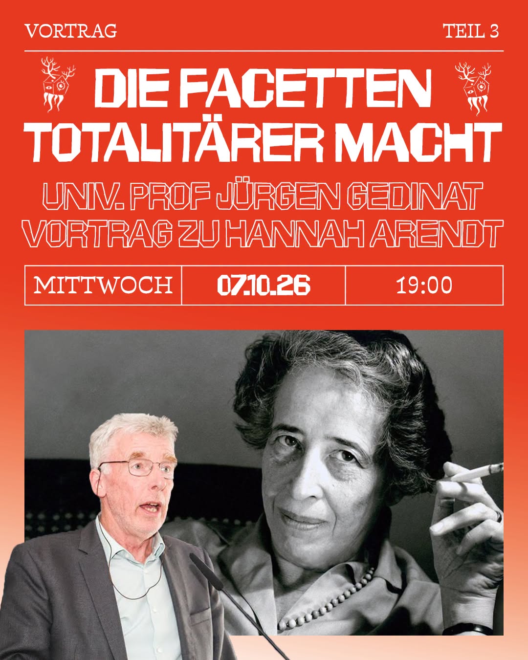 Die Facetten totalitärer Macht (Hannah Arendt) – Vortrag von Univ. Prof Jürgen Gedinat (Teil 3) — WED 7 OCT