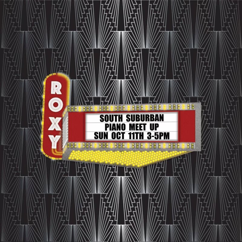 ROXY Lockport: South Suburban Piano Meet Up — SUN 11 OCT
