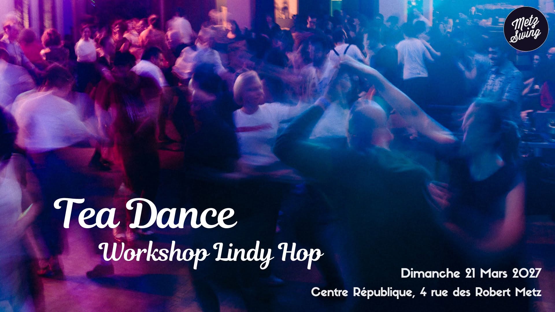 Tea dance + Workshop Lindy Hop — SUN 21 MAR 2027