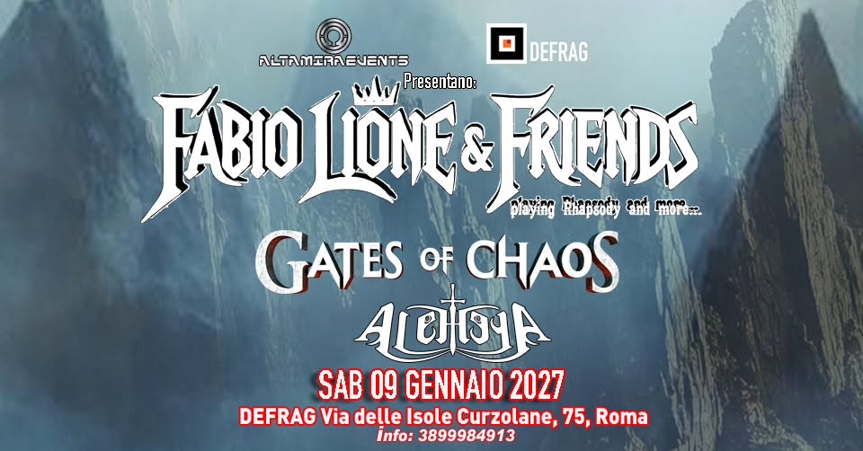 Fabio Lione & Friends + Gates of Chaos + Aletheya // Defrag - 09.01.2027 — SAT 9 JAN 2027
