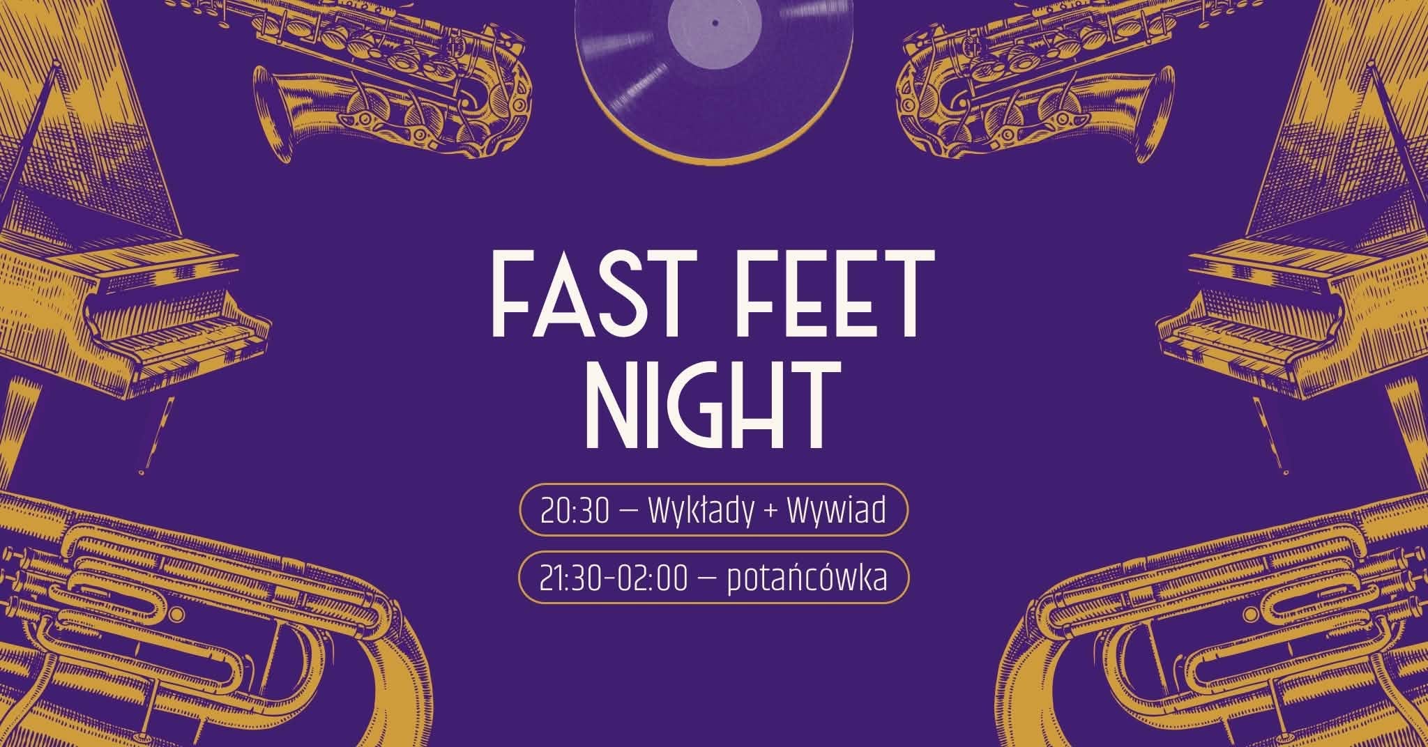 Fast Feet Night — SAT 3 – SUN 4 OCT