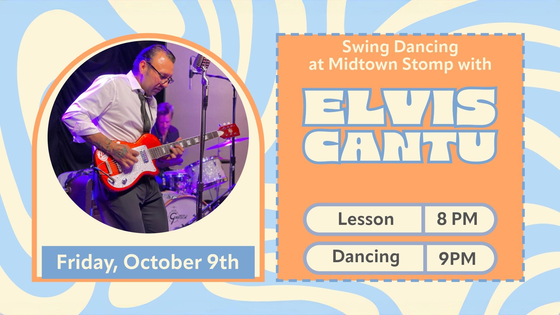Live Music and Swing Dancing w/Elvis Cantu — SAT 10 OCT