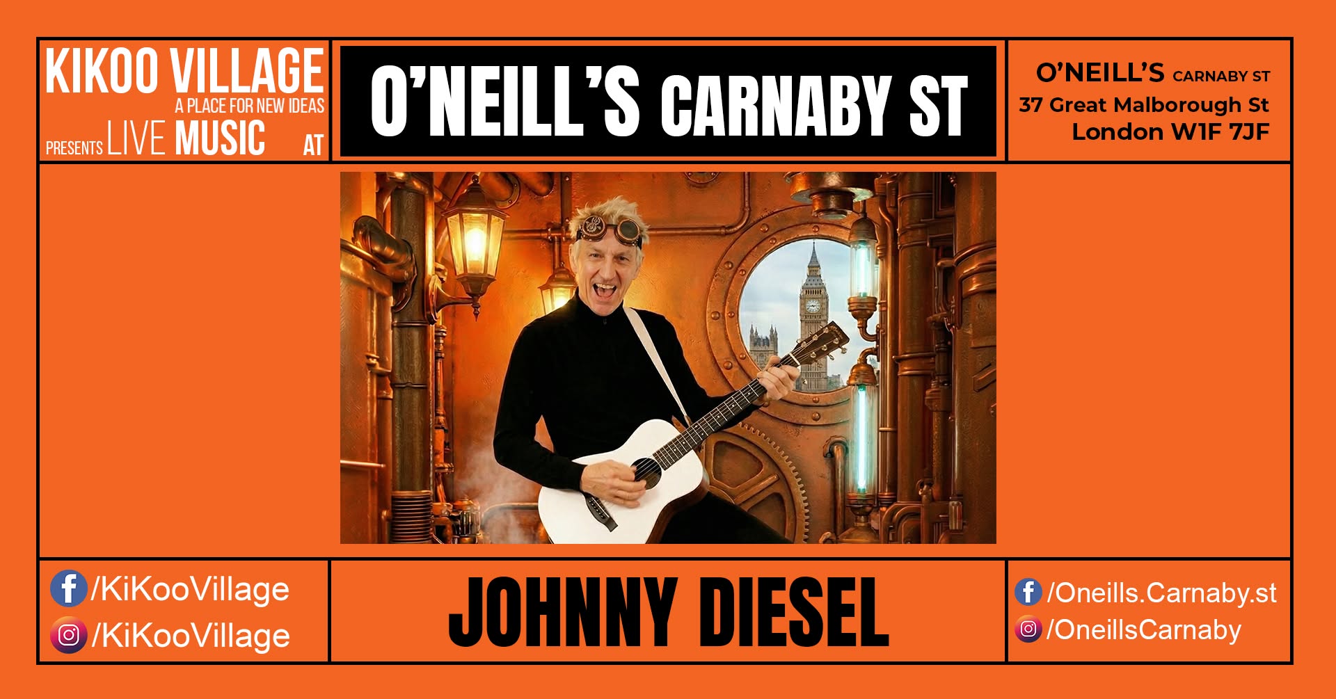 O'NEILL's CARNABY St with JOHNNY DIESEL — SAT 3 OCT