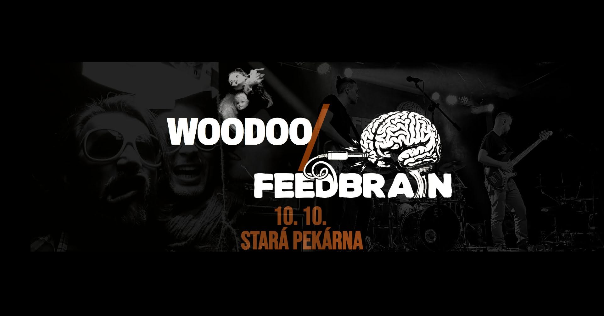 FEEDBRAIN + WOODOO | Stará Pekárna — SAT 10 OCT