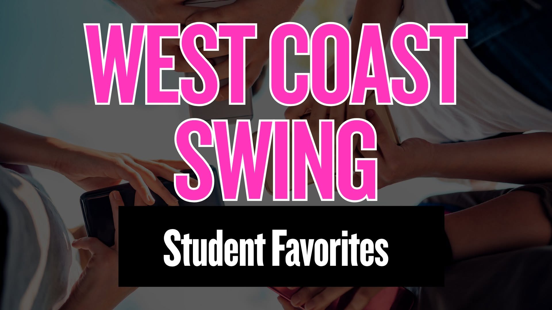 West Coast Swing (Experienced) Student Favorites — WED 7 OCT