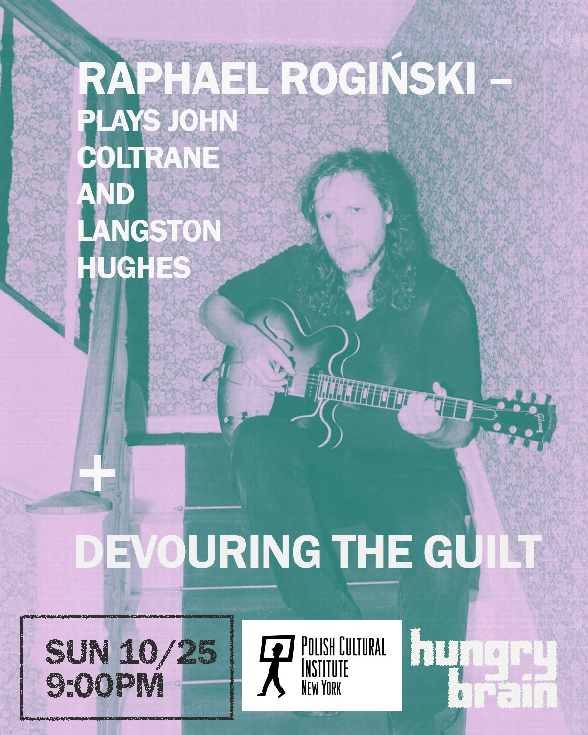 RAPHAEL ROGIŃSKI + Devouring the Guilt — MON 26 OCT