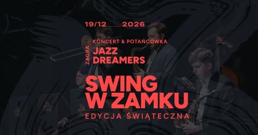 Swing w Zamku - Edycja Świąteczna! Jazz Dreamers - koncert & potańcówka — SAT 19 DEC