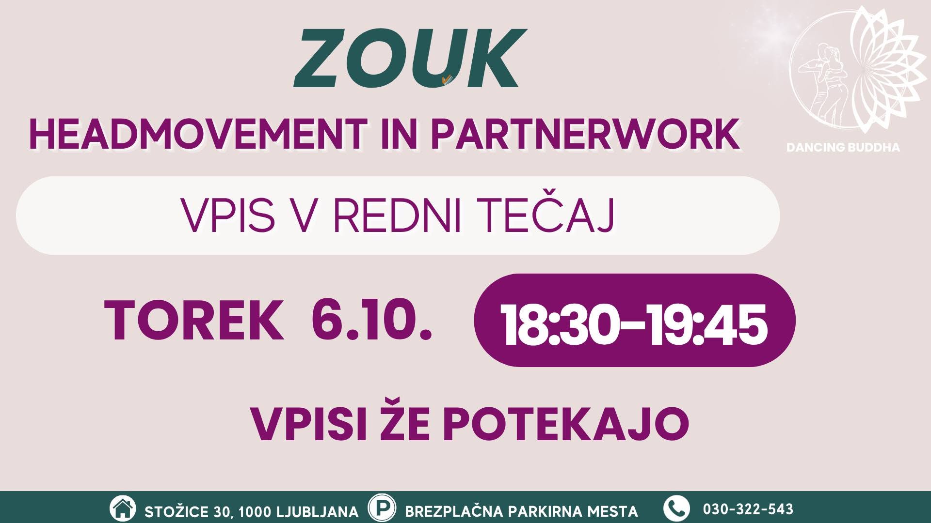 ZOUK- HEADMOVEMENT IN PARTNERWORK-VPIS V REDNI TEČAJ — TUE 6 OCT