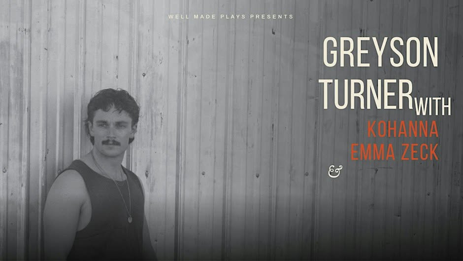 Greyson Turner w/ Kohanna + Emma Zeck LIVE @ Sons of Hermann Hall — SAT 3 – SUN 4 OCT
