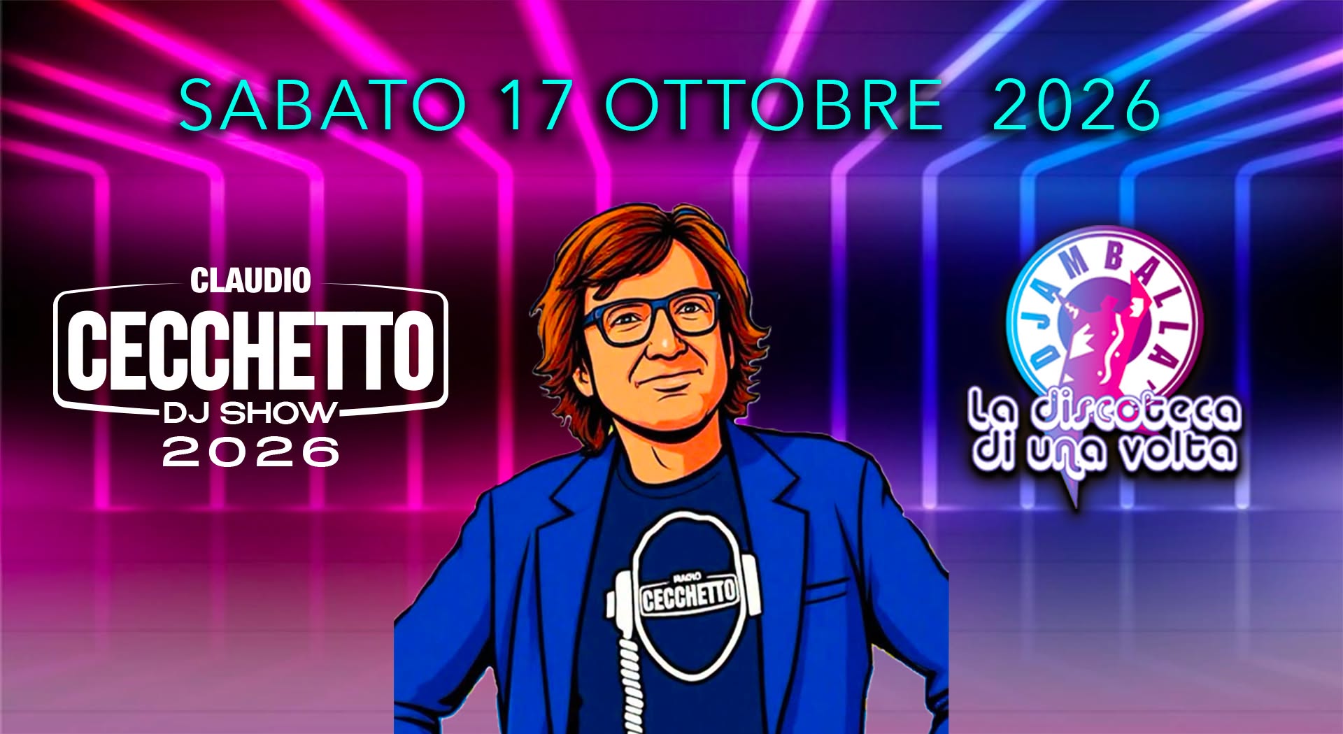 🎧💥 CLAUDIO CECCHETTO – DEEJAY SHOW 2026 💥🎧 — SAT 17 – SUN 18 OCT