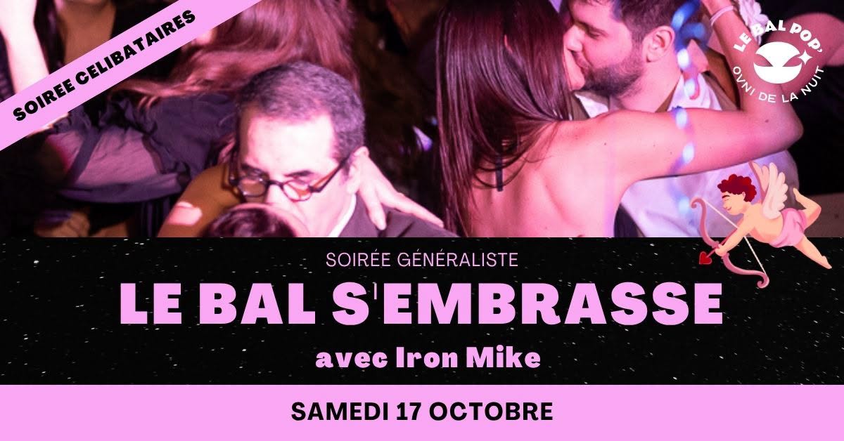 Le Bal s'embrasse 💘 Soirée Célibataires — SAT 17 – SUN 18 OCT