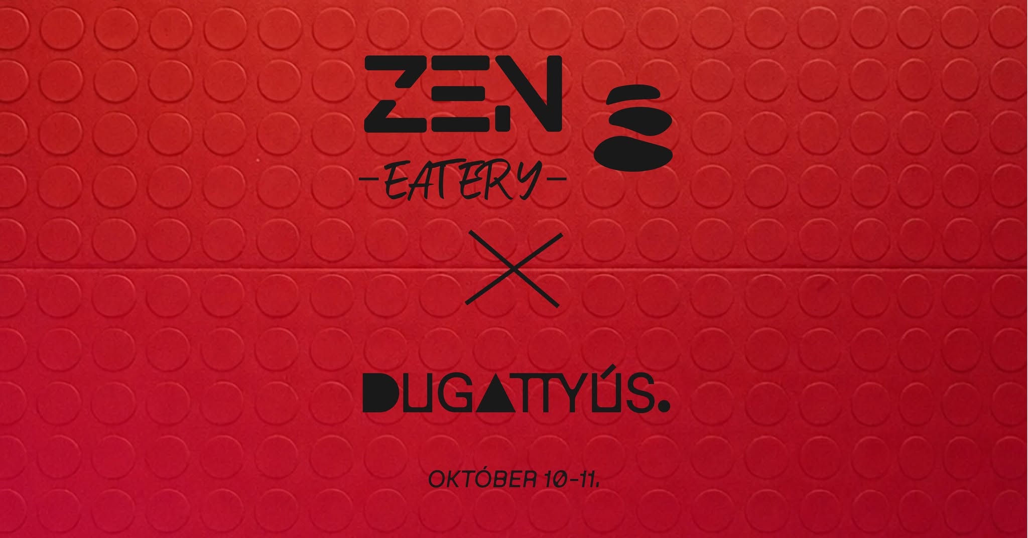 Zen Eatery takeover @ Dugattyús — SAT 10 – SUN 11 OCT