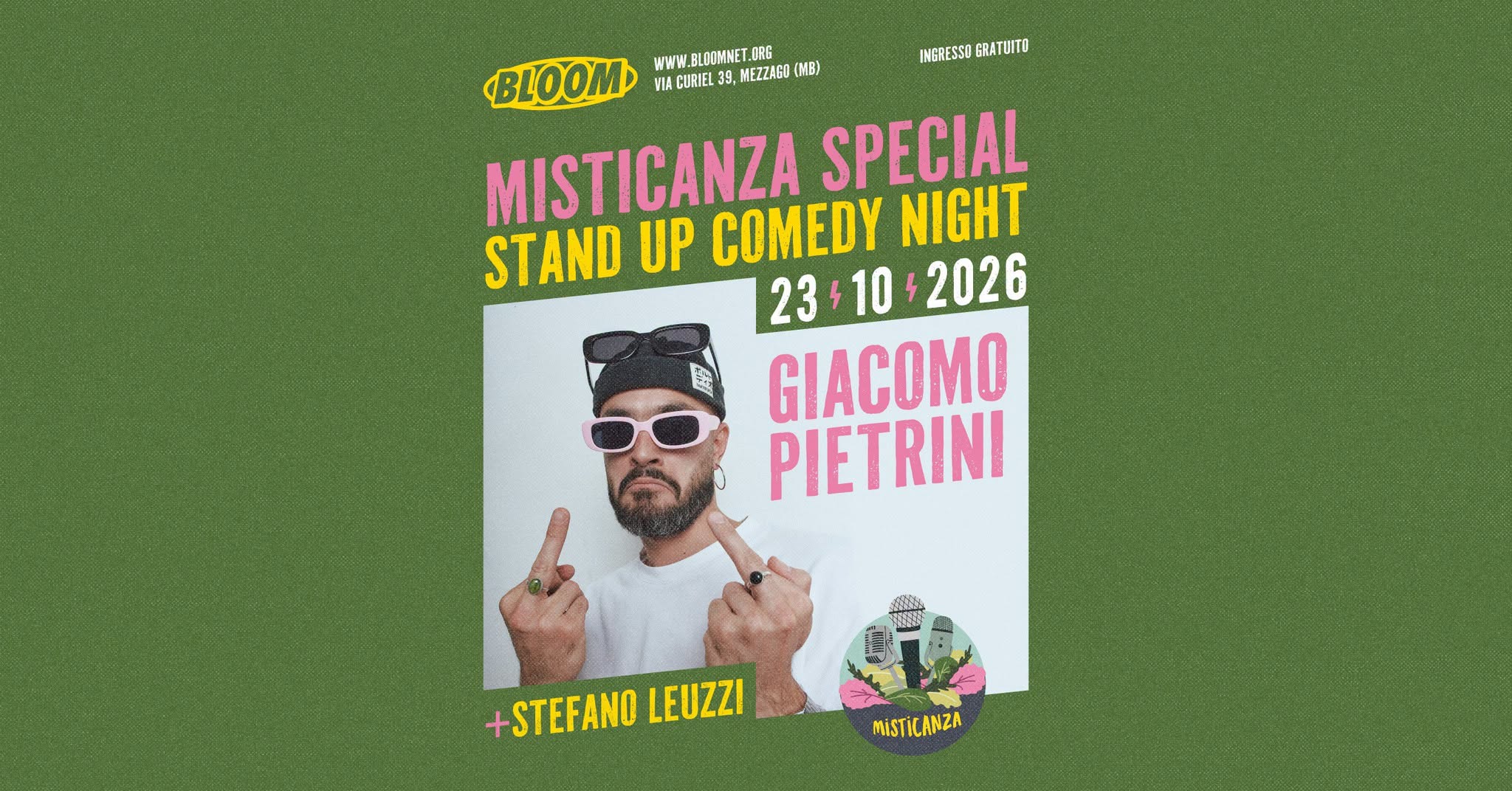 GIACOMO PIETRINI β‘οΈ Stand Up Comedy Night β‘οΈ MISTICANZA SPECIAL β‘οΈ BLOOM Mezzago (MB) β FRI 23 OCT