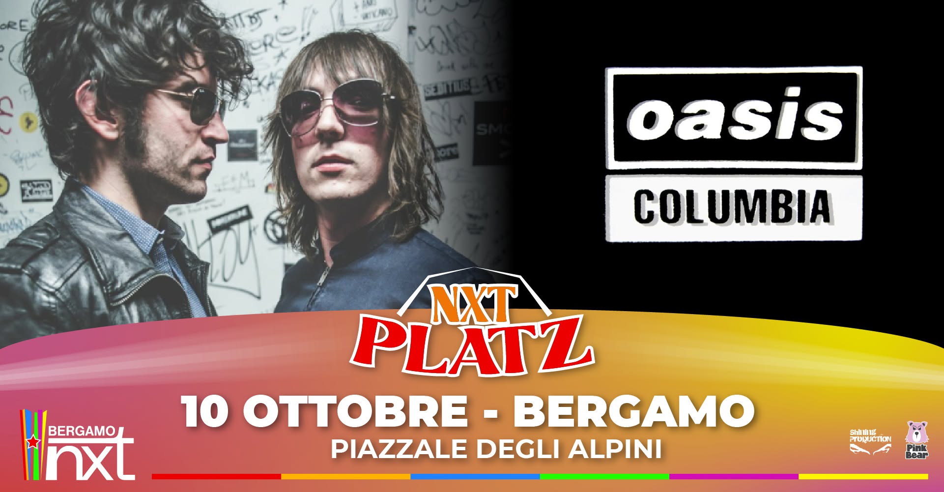 Oasis Columbia @ NXT Platz, Bergamo - 10 ottobre โ SAT 10 OCT