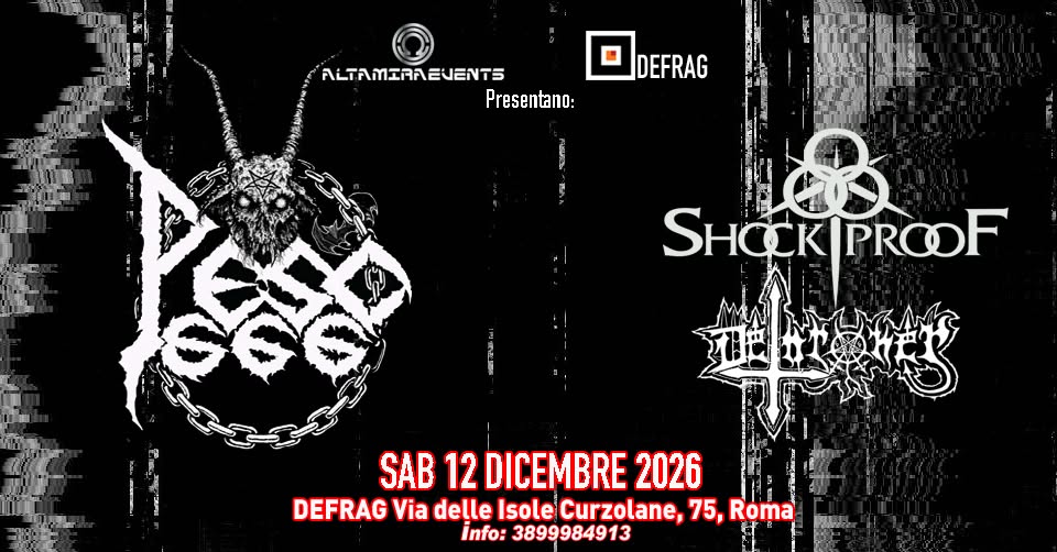 PESO666 + Shockproof + Dethroner // Defrag - 12.12.2026 - — SAT 12 DEC
