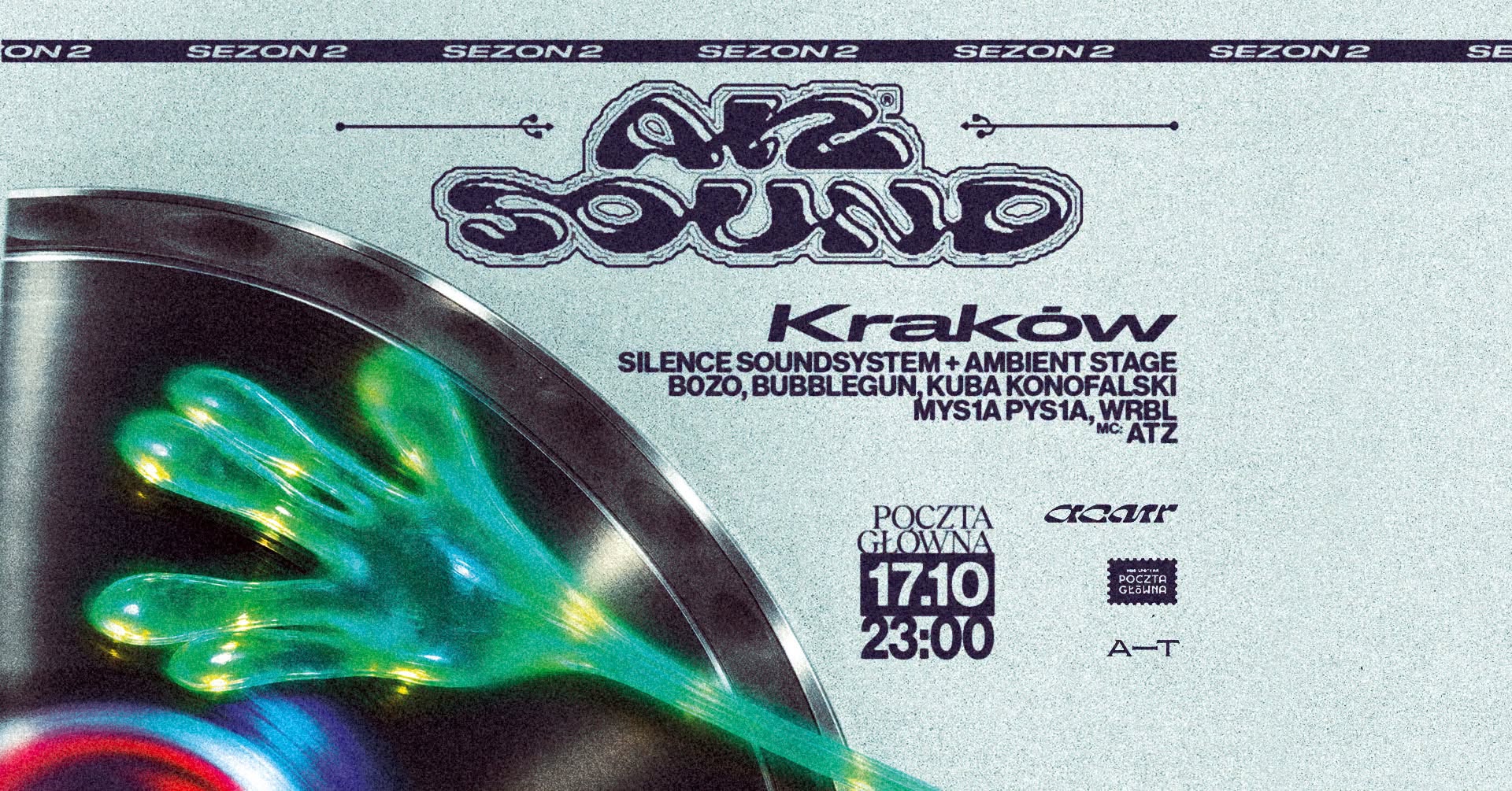 ATZ SOUND KRAKÓW 17.10 | SILENCE SOUNDSYSTEM, BUBBLEGUN, MYSIA PYSIA, KUBA KONOFALSKI, B0Z0 — SAT 17 – SUN 18 OCT