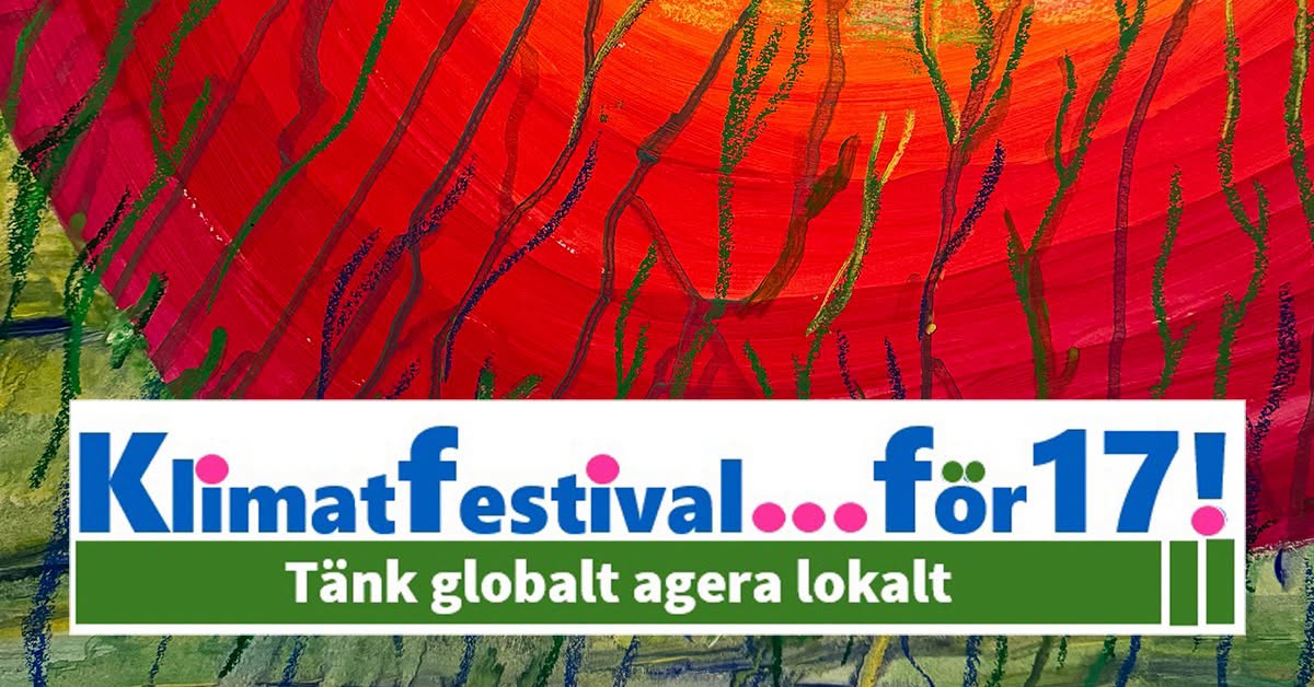 Klimatfestivalför17! - AVSLUTNINGSFEST — SAT 17 OCT