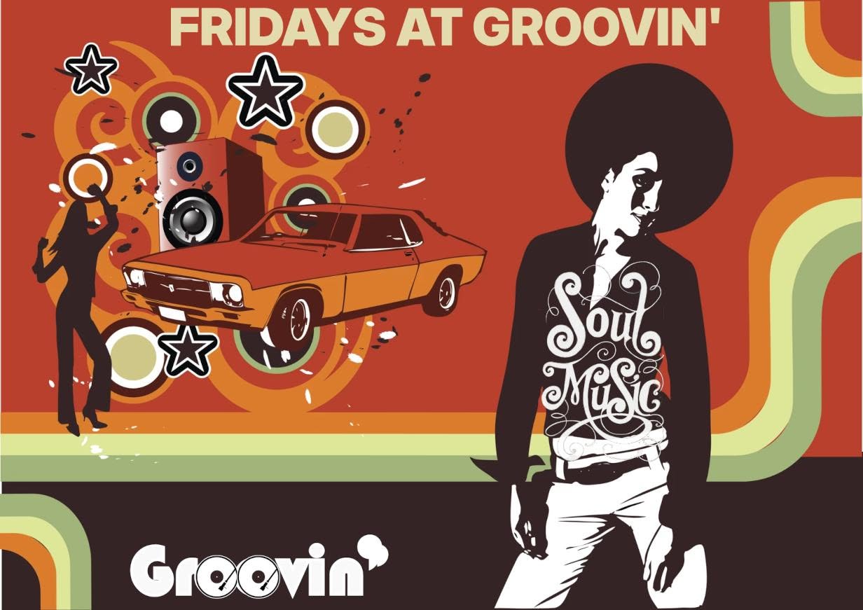 Fridays at Groovin' — FRI 9 OCT