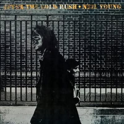 NEIL YOUNG – AFTER THE GOLDRUSH — THU 8 OCT
