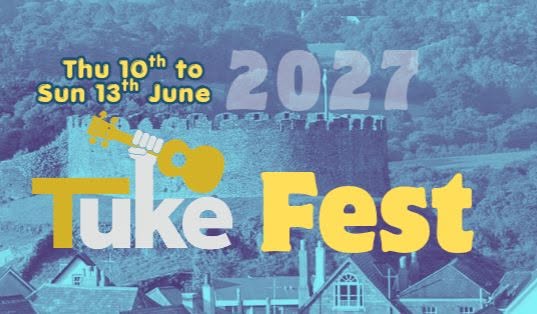 TUKE FEST - the Totnes Ukulele Festival 2027 — THU 10 – SUN 13 JUN 2027