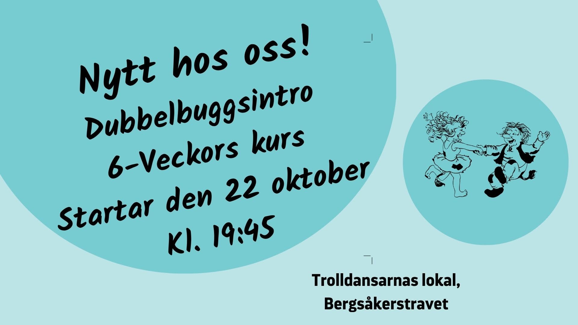 Dubbelbuggsintro — THU 22 OCT