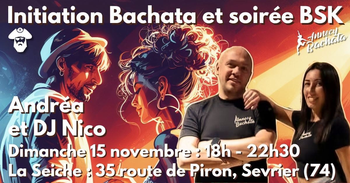 💃 Dimanche 15 novembre : initiation Bachata et Soirée BSK avec Andréa et Dj Nico à La Seiche🕺 — SUN 15 NOV