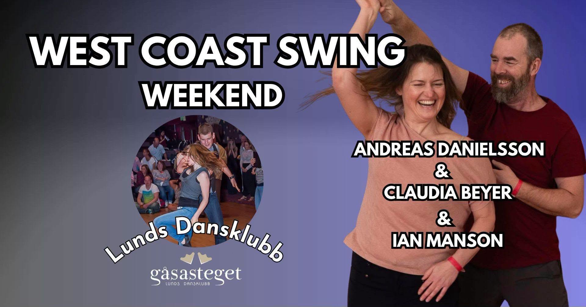 West Coast Swing Weekend / Andreas Danielsson & Claudia Beyer & Ian Manson — FRI 4 DEC