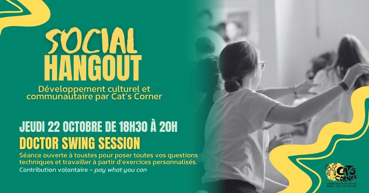 Social Hangout #49: Doctor Swing session — THU 22 – FRI 23 OCT