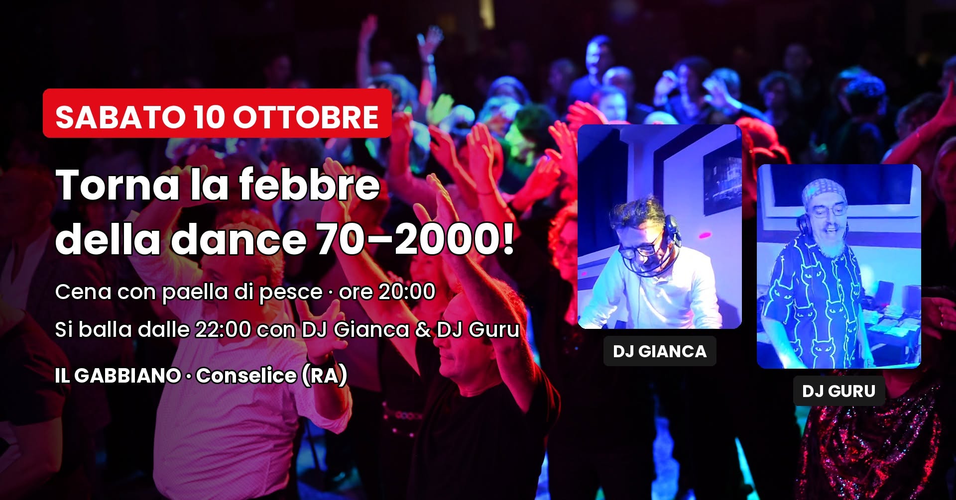 Sabato 10 ottobre Β· Cena con paella e dance 70β2000 con DJ Gianca & DJ Guru β SAT 10 OCT