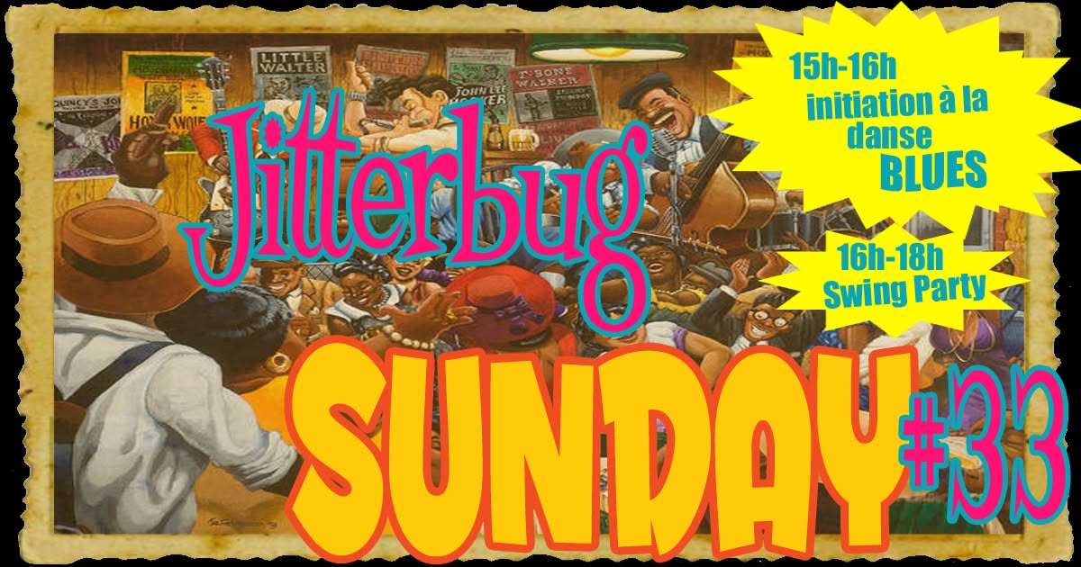 Jitterbug Sunday #33 — SUN 11 OCT