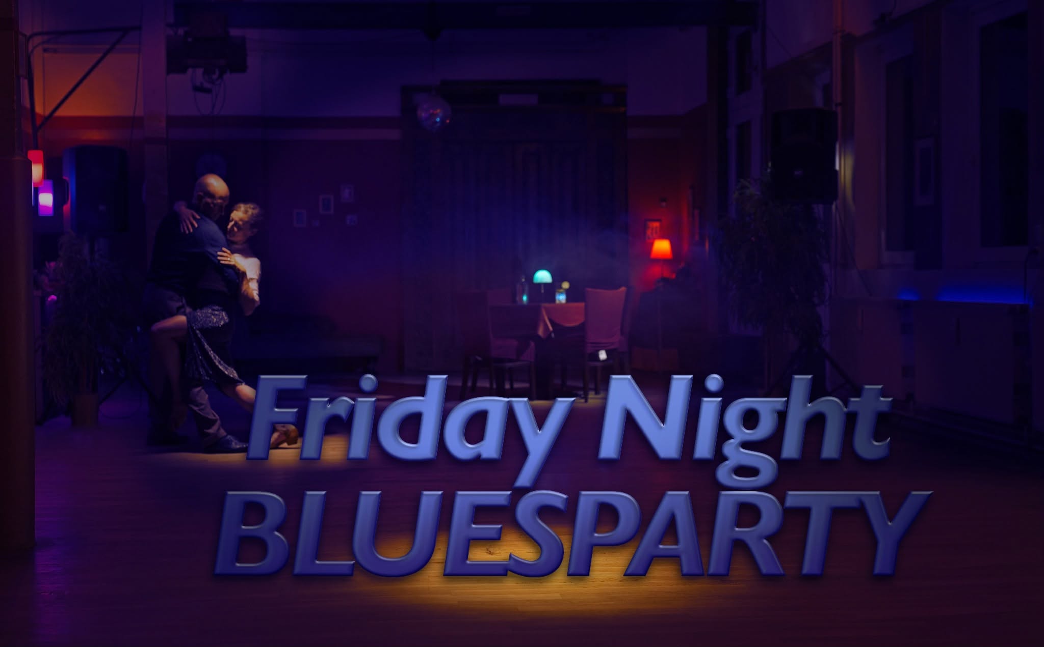 Friday Night BluesParty 16. Oktober 2026 — FRI 16 OCT