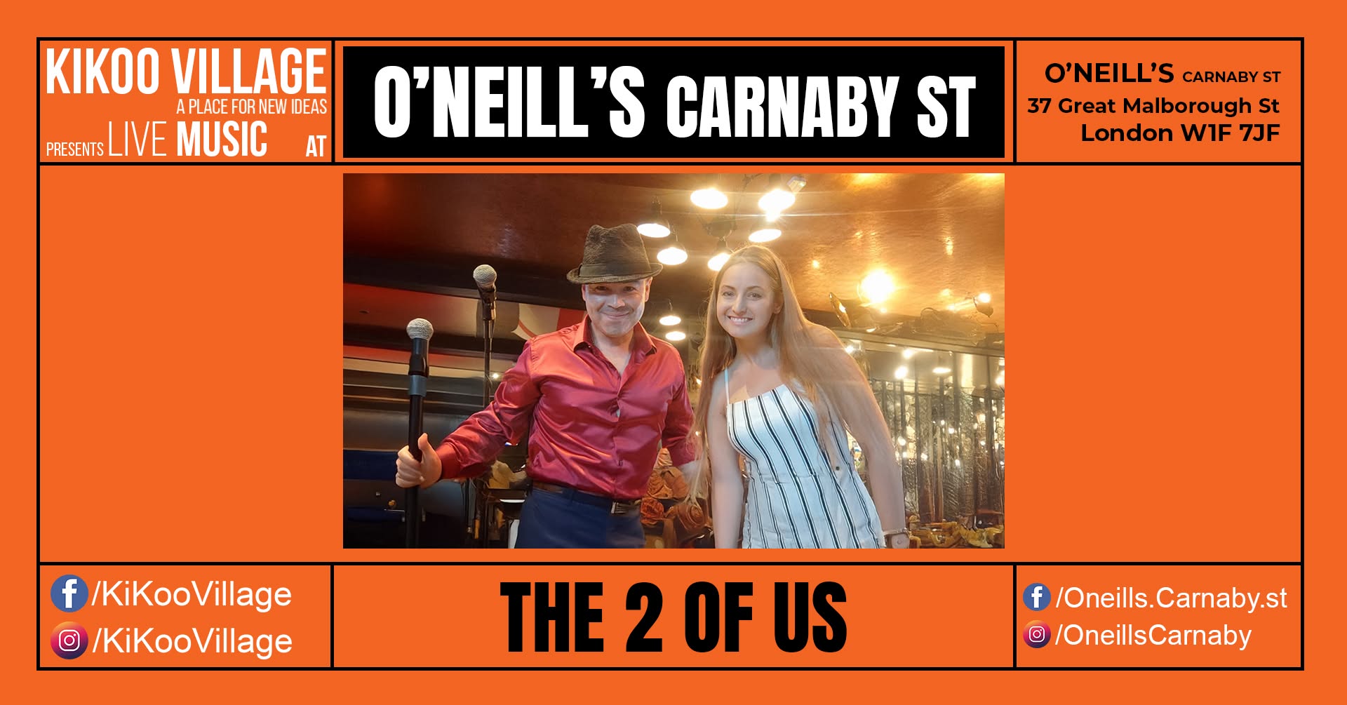 O'NEILL's CARNABY St with THE 2 OF US — FRI 9 OCT