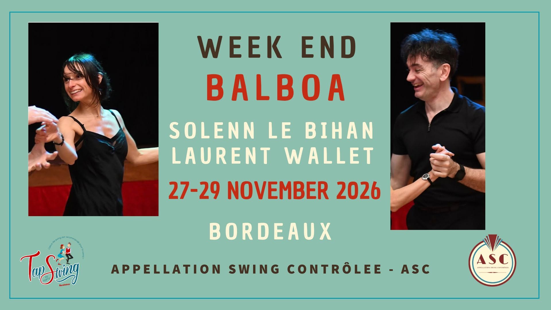 Festival ASC - Week end BALBOA - Solenn LE BIHAN & Laurent WALLET - EARLY BIRDS -> 31/10/26 — FRI 27 – SUN 29 NOV